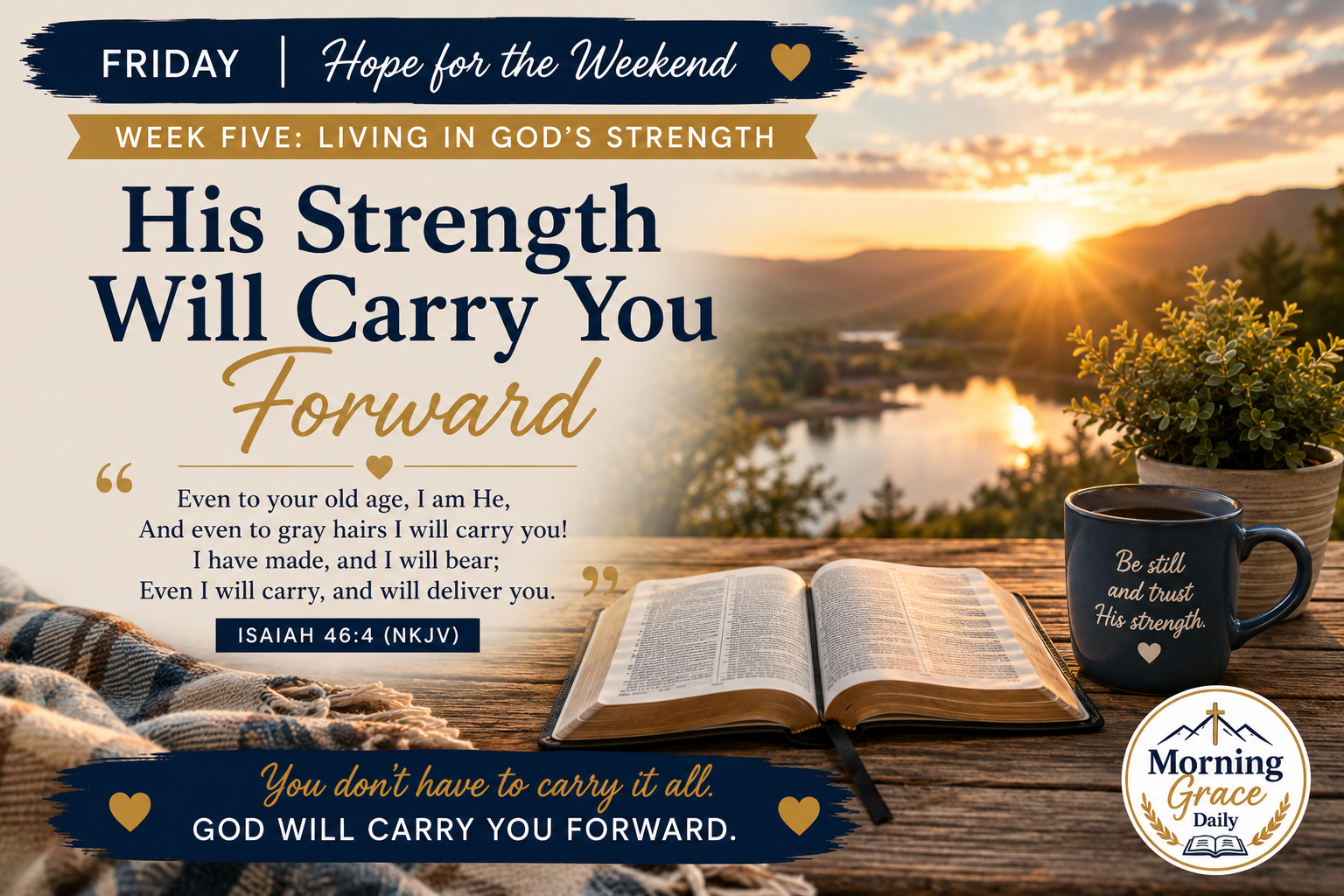 His strength will carry you forward devotional banner with peaceful weekend light and an open Bible.