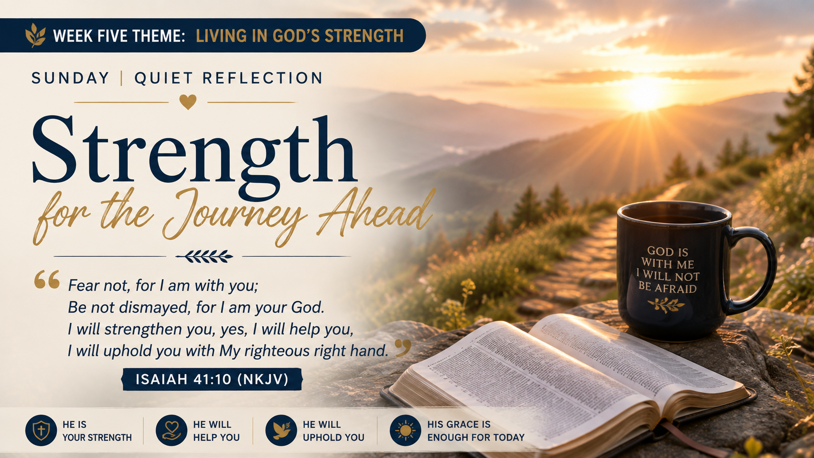 Strength for the journey ahead devotional image showing peaceful morning light symbolizing God’s help, strength, and faithful presence.