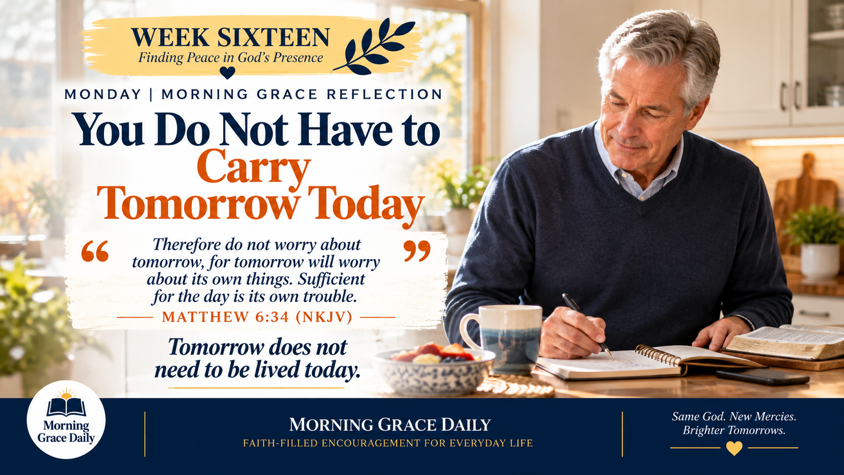 Trusting God with tomorrow devotional showing a mature man preparing for his day in a sunlit home kitchen.